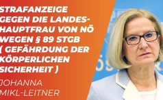 Strafanzeige gegen die Landeshauptfrau von NÖ – Johanna Mikl-Leitner